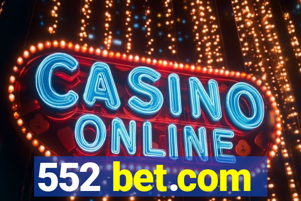 552 bet.com